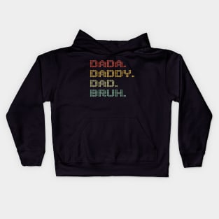 Men Dada Daddy Dad Bruh Fathers Day Vintage Funny dot Father Kids Hoodie